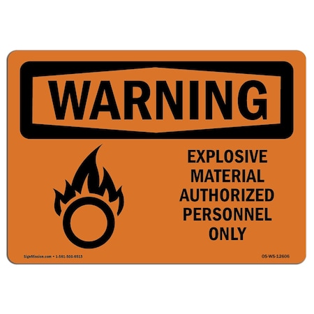 Signmission Safety Sign, OSHA WARNING, 18" Height, 24" Width, Rigid Plastic, Explosive Material, Landscape OS-WS-P-1824-L-12606